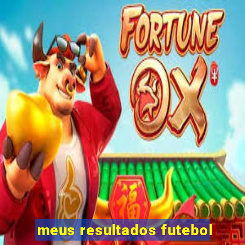 meus resultados futebol